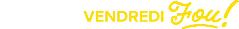 Offre du vendredi fou!